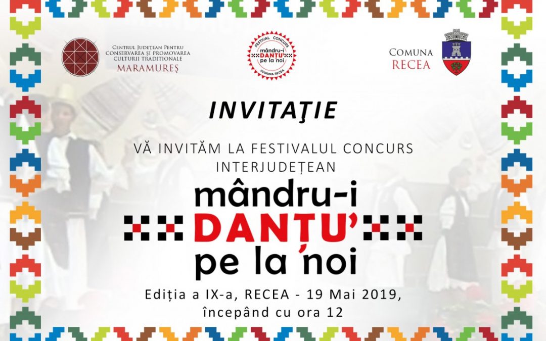 Regulamentul Festivalului Concurs „MÂNDRU-I DANȚU PE LA NOI” ed. IX-a, Recea, 19 mai 2019